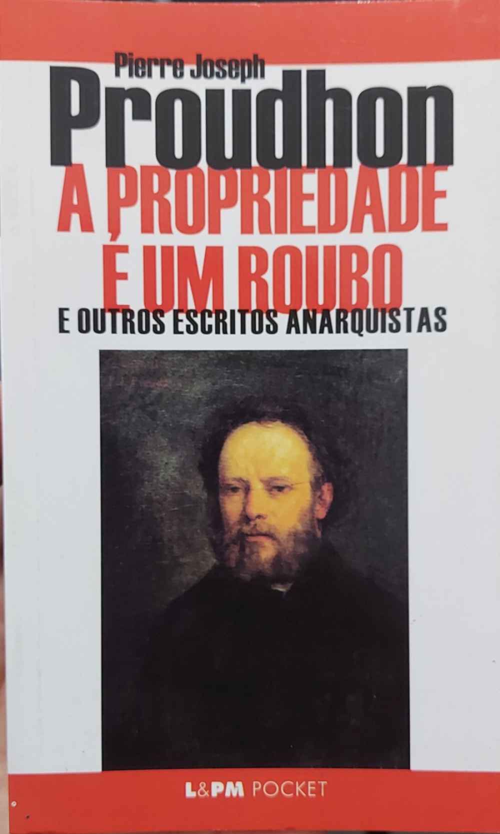 Capa de A propriedade é um roubo e outros escritos anarquistas Pierre Joseph Proudhon 
