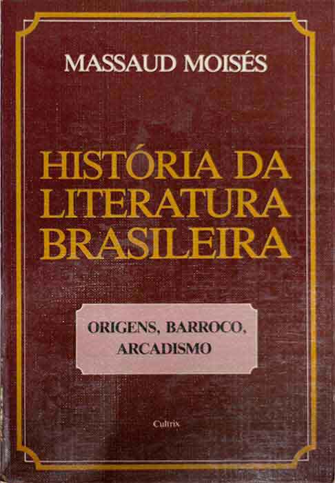 Capa de HISTÓRIA DA LITERATURA BRASILEIRA - VOL. 1 - ORIGENS, BARROCO, ARCADISMO